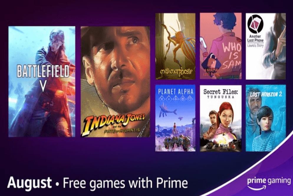 Δωρεάν με το Amazon Prime Gaming ( με κλειδιά), τα: Battlefield V, Indiana Jones and the Fate of Atlantis, Metamorphosis, A Normal Lost Phone, Another Lost Phone: Laura's Story, Planet Alpha, Secret Files: Tunguska και Lost Horizon 2  για τον Αύγουστο