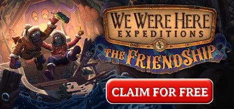 Steam, Epic, Xbox, PS] We Were Here Expeditions: The FriendShip Δωρεαν