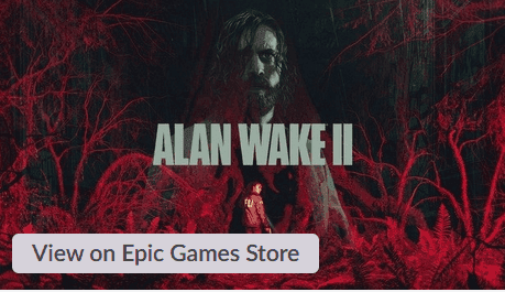 Alan Wake 2 (PC) με 14,99€ & άλλες προσφορές απο Epic Games 