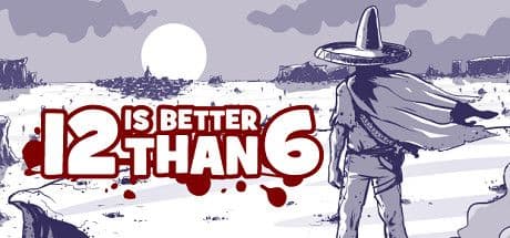 Δωρεάν (από 6.99€) το "12 is Better Than 6", στο Steam