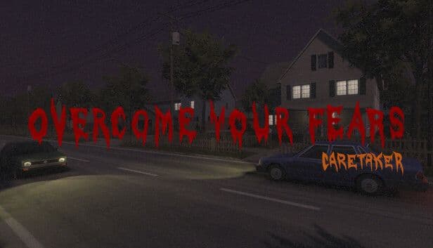 Overcome Your Fears - Caretaker στο Steam [PC Game]