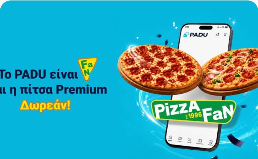 Απόλαυσε δωρεάν μια πίτσα Premium από την πίτσα Fan μέσω Padu