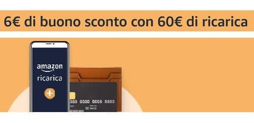 6€ Εκπτωτικό κουπόνι με 60€ φόρτιση του πορτοφολιού Amazon.it
