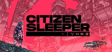 Δωρεάν κλειδί Steam για το παιχνίδι Citizen Sleeper (απαραίτητοι λογαριασμοί Twitch και Discord)