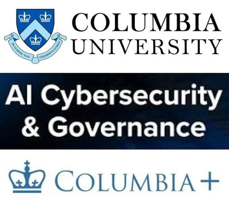 Δωρεάν (από $99) το σεμινάριο του Columbia University "AI Cybersecurity & Governance"